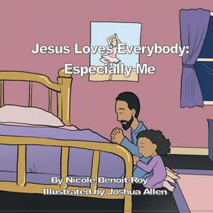 Jesus Loves Everybody de Nicole Benoit-Roy