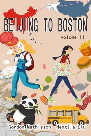 Beijing to Boston Volume 2 de Gordon Mathieson