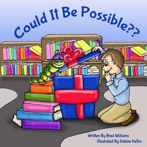 Could It Be Possible? de Brad Williams