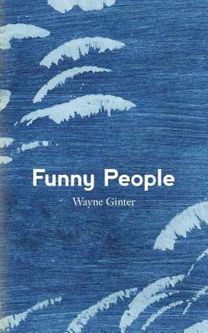 Funny People de Ginter, Wayne