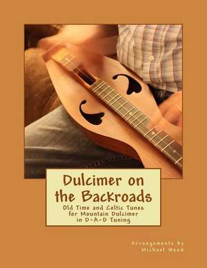 Dulcimer on the Backroads de Wood, Michael Alan