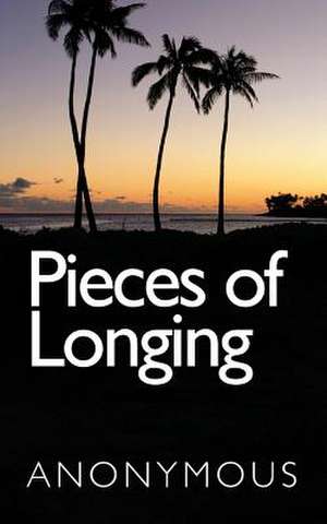 Pieces of Longing de Anonymous