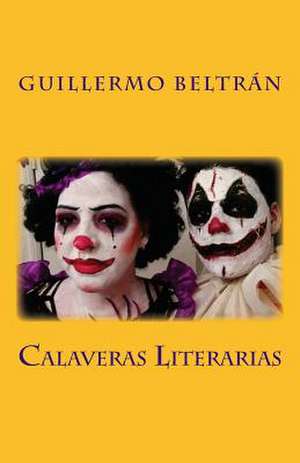 Calaveras Literarias de MR Guillermo Beltran