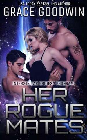 Her Rogue Mates de Goodwin, Grace