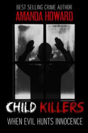 Child Killers de Amanda Howard