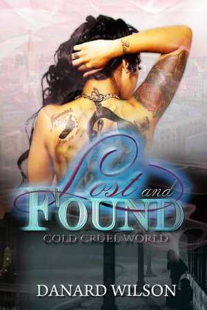 Lost and Found de Wilson, Danard