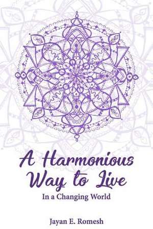 A Harmonious Way to Live de Edirisinghe, Jayan Romesh