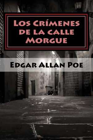 Los Crimenes de la Calle Morgue de Edgar Allan Poe