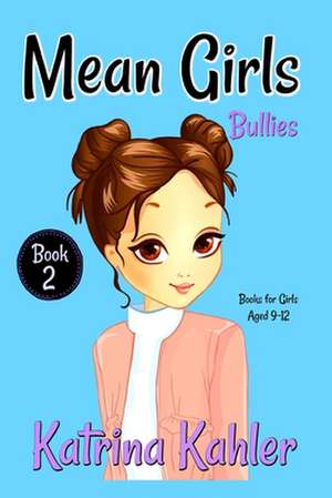 Mean Girls - Book 2 de Katrina Kahler