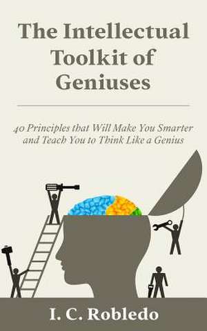 The Intellectual Toolkit of Geniuses de I. C. Robledo