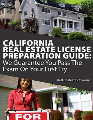 California Real Estate License Preparation Guide de Real Estate Education Inc