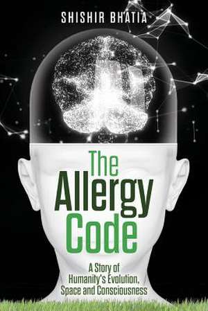 The Allergy Code de Bhatia, Shishir