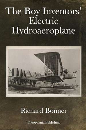 The Boy Inventors' Electric Hydroaeroplane de Richard Bonner