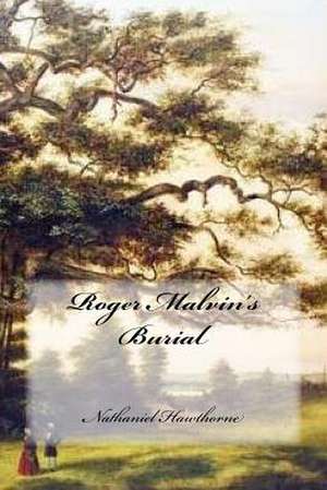 Roger Malvin's Burial de Nathaniel Hawthorne