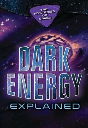 Dark Energy Explained de Gina Hagler