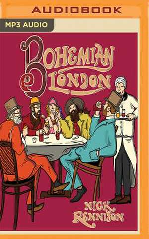 Bohemian London de Nick Rennison