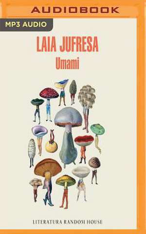 Umami (Spanish Edition) de Laia Jufresa