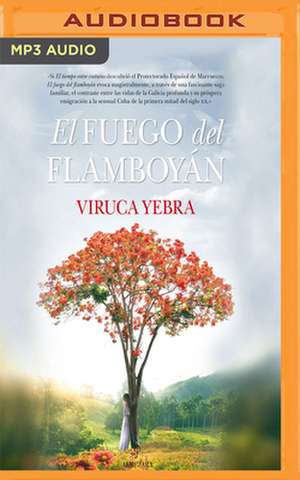 El Fuego del Flamboyan de Yebra, Viruca