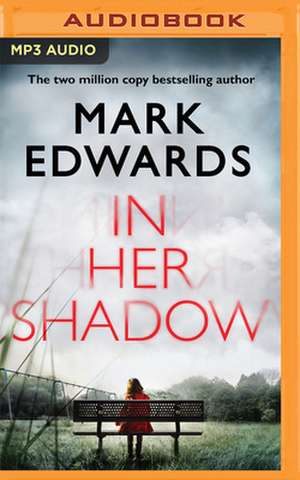 In Her Shadow de Mark Edwards