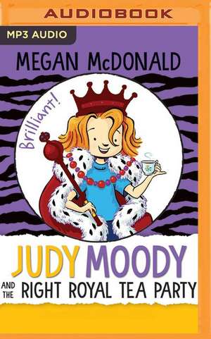 Judy Moody and the Right Royal Tea Party de Megan McDonald