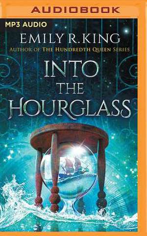 Into the Hourglass de Emily R. King