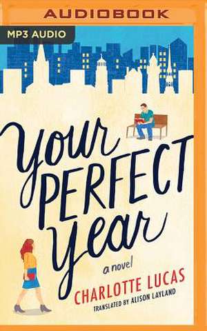 Your Perfect Year de Charlotte Lucas