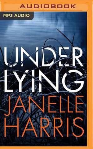 Under Lying de Janelle Harris