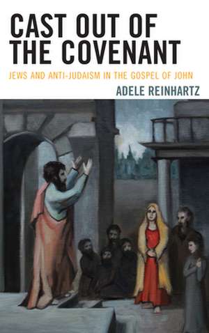 CAST OUT OF THE COVENANT JEWSPB de Adele Reinhartz