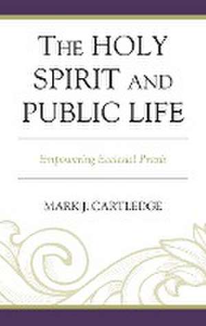 Cartledge, M: Holy Spirit and Public Life de Mark J. Cartledge