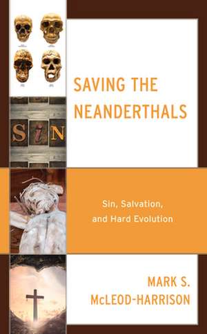 SAVING THE NEANDERTHALSSIN SACB de Mark S. McLeod-Harrison