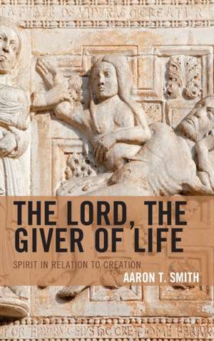 Lord, the Giver of Life de Aaron T. Smith