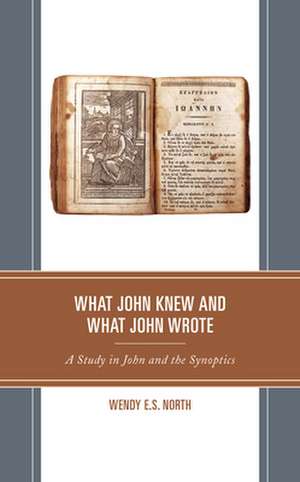 WHAT JOHN KNEW AMP WHAT JOHN WROCB de Wendy E.S. North