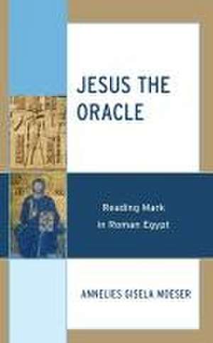 Jesus the Oracle de Annelies Gisela Moeser