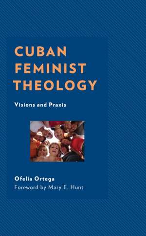 Cuban Feminist Theology de Ofelia Ortega