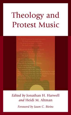 Theology and Protest Music de Heidi M. Altman