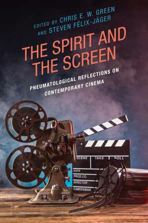 The Spirit and the Screen de Steven Félix-Jäger