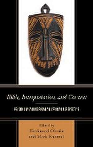 Bible, Interpretation, and Context de Ferdinand Okorie