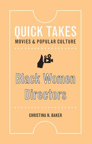 Black Women Directors de Christina N. Baker