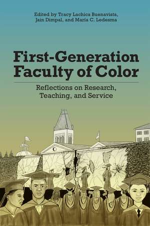 First-Generation Faculty of Color: Reflections on Research, Teaching, and Service de Tracy Lachica Buenavista