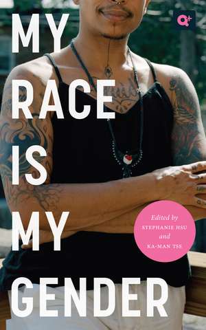 My Race Is My Gender: Portraits of Nonbinary People of Color de Stephanie Hsu