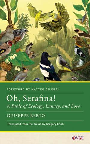 Oh, Serafina!: A Fable of Ecology, Lunacy, and Love de Giuseppe Berto