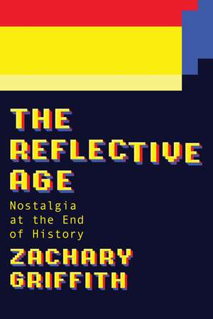 The Reflective Age de Zachary Griffith