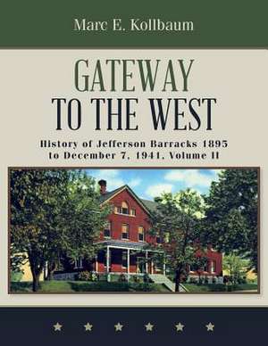 Gateway to the West de Kollbaum, Marc E.