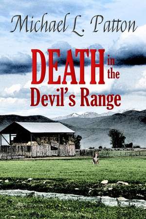 Death in the Devil's Range de Patton, Michael L.