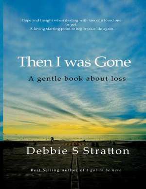 Then I Was Gone de Stratton, Debbie S.