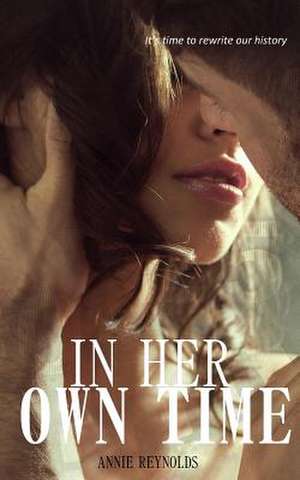 In Her Own Time de Annie Reynolds