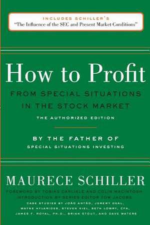 How to Profit from Special Situations in the Stock Market de Maurece Schiller