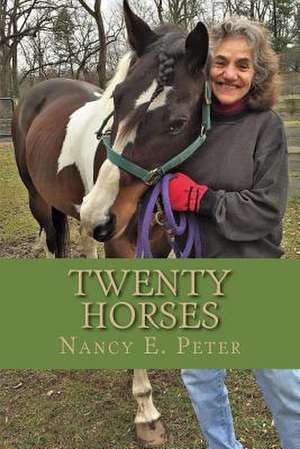 Twenty Horses de Peter, Dr Nancy Esther