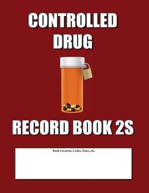 Controlled Drug Record Book 2s de Max N. Jax