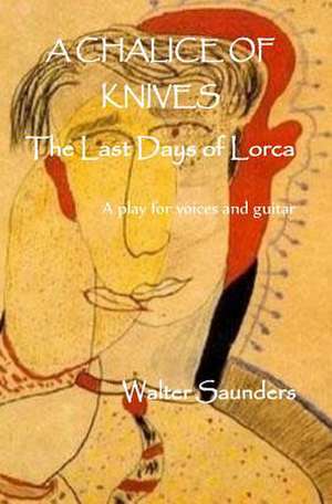 A Chalice of Knives de Walter Saunders